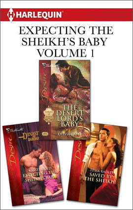 Title details for Expecting the Sheikh's Baby Volume 1 from Harlequin: The Desert Lord's Baby\Saved by the Sheikh! by Olivia Gates - Available